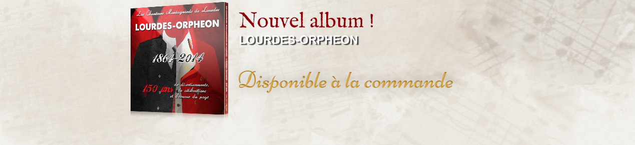 Nouvel album - Lourdes-Orpheon - disponible